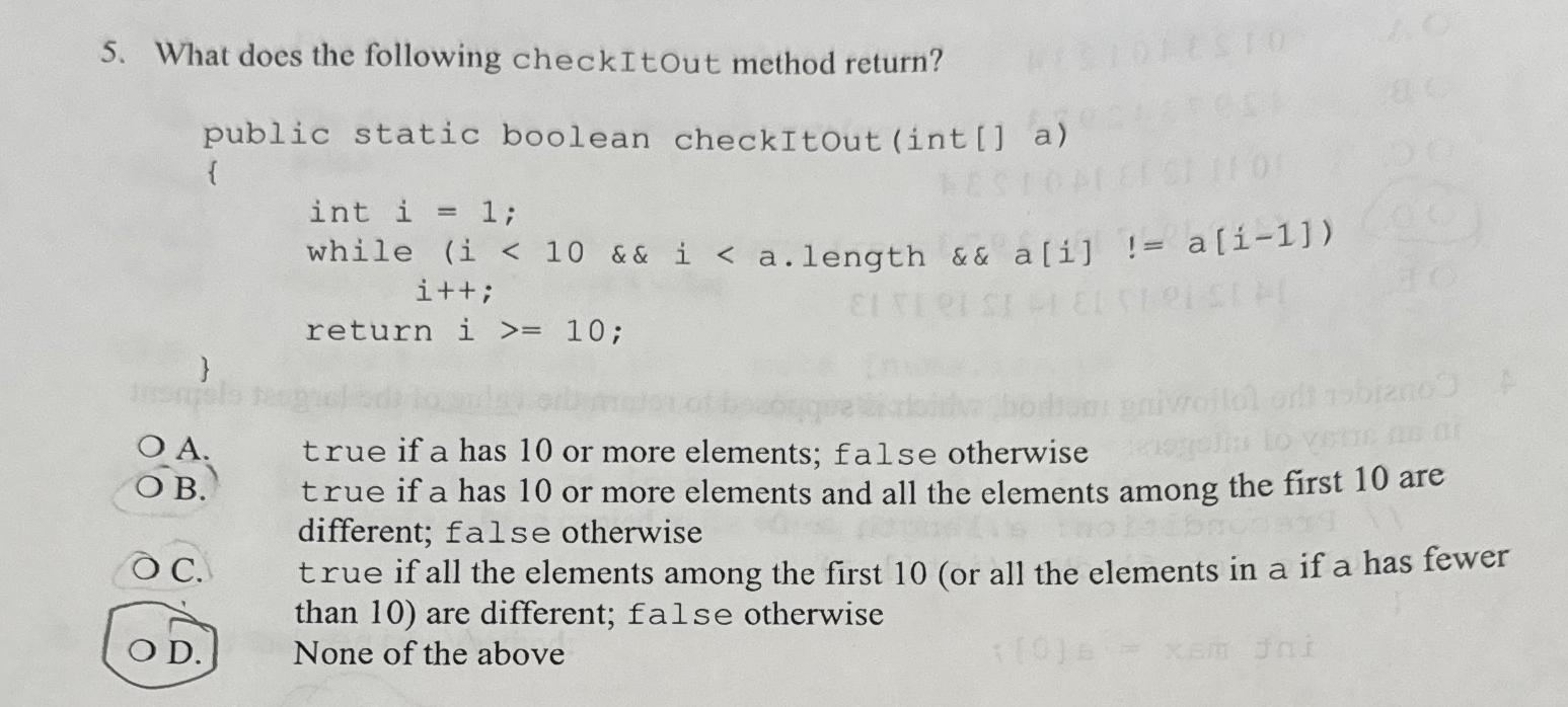  What does the following checkItout method return? public static boolean checkItout(int[]