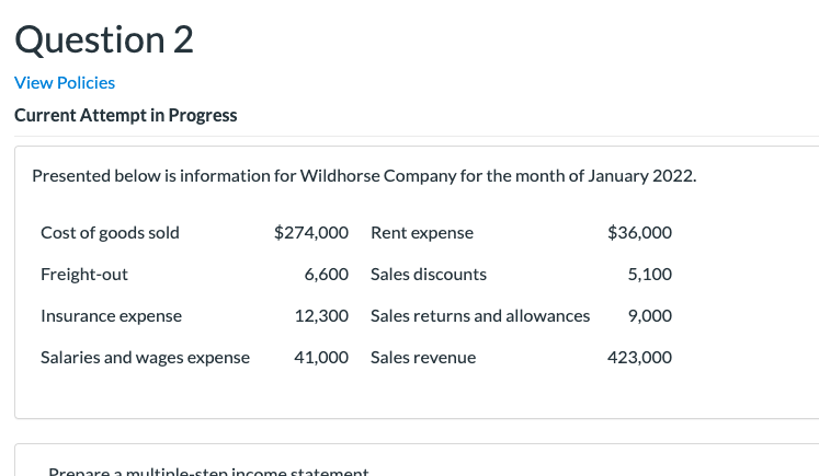  Question 2 View Policies Current Attempt in Progress Presented below is