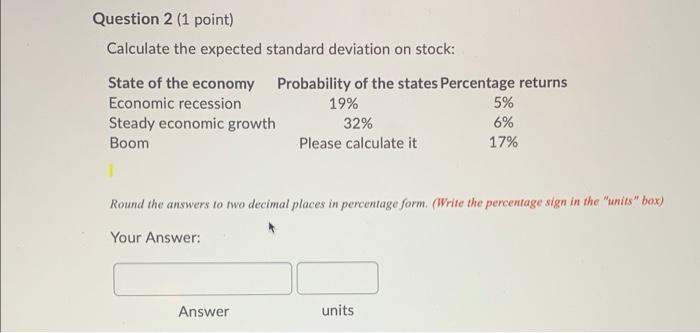 Please show how to do this. (Formula) Question 2 (1 point) Calculate