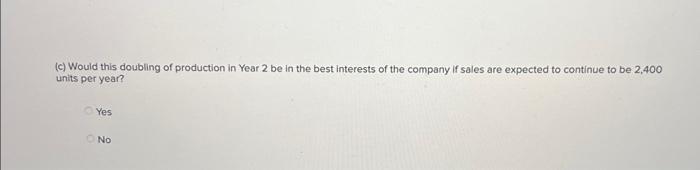 produced during the year 8 Units sold during the year 9 3