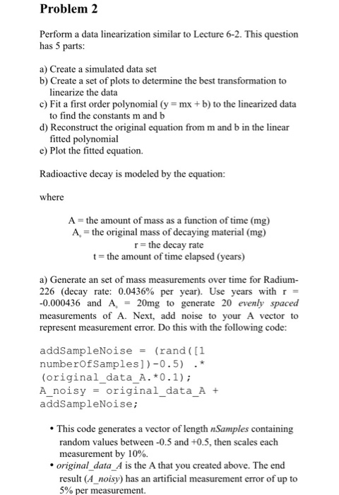  MATLAB hw Problem 2 Perform a data linearization similar to Lecture