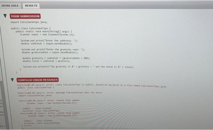please correct submission errors displayed on screen YOUR SUBMISSION Import Calculatetips. Java;
