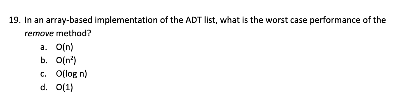 Java Data Abstract questions: 19. In an array-based implementation of the ADT