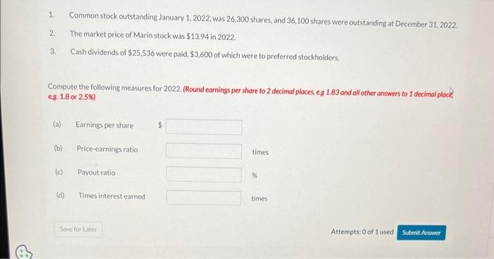 Inc. Additional information: 1. Common stock outstanding January 1,2022, was 26,300 shares,