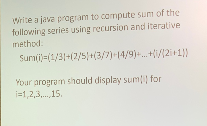java Write a java program to compute sum of the following series