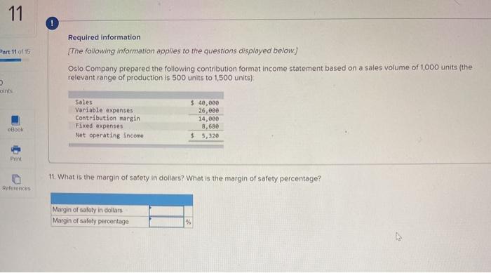 Company prepared the following contribution format income statement based on a sales