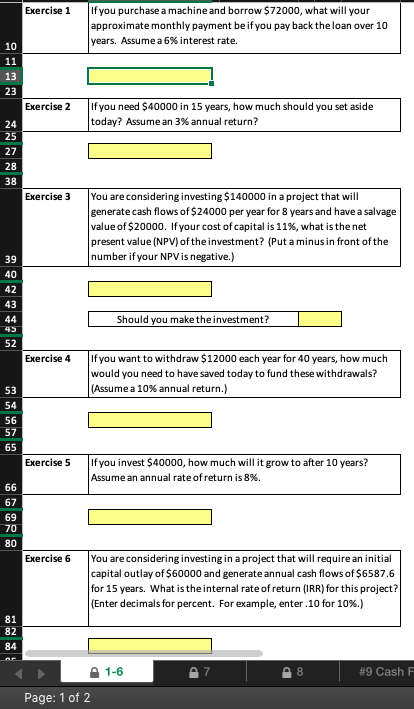 Exercise 1 If you purchase a machine and borrow $72000, what