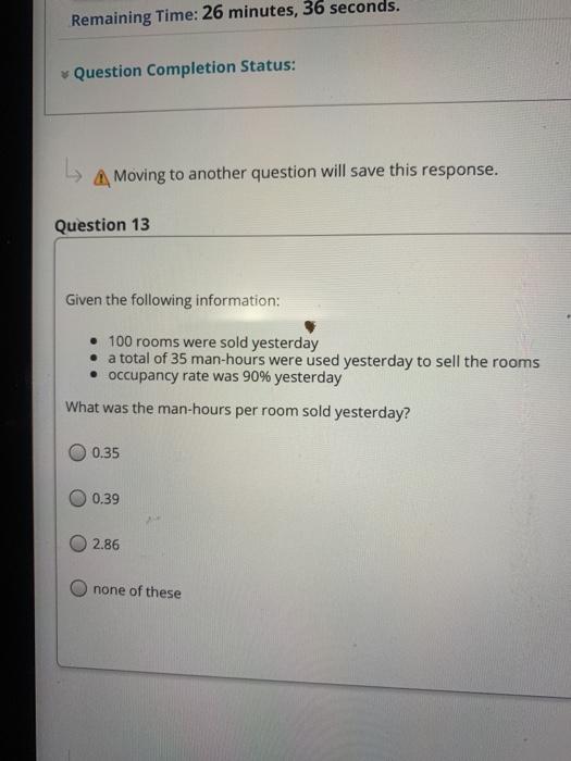  Remaining Time: 26 minutes, 36 seconds. Question Completion Status: A Moving