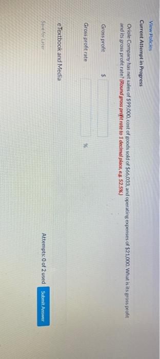 please help thank you View Policies Current Attempt in Progress Oriole Company