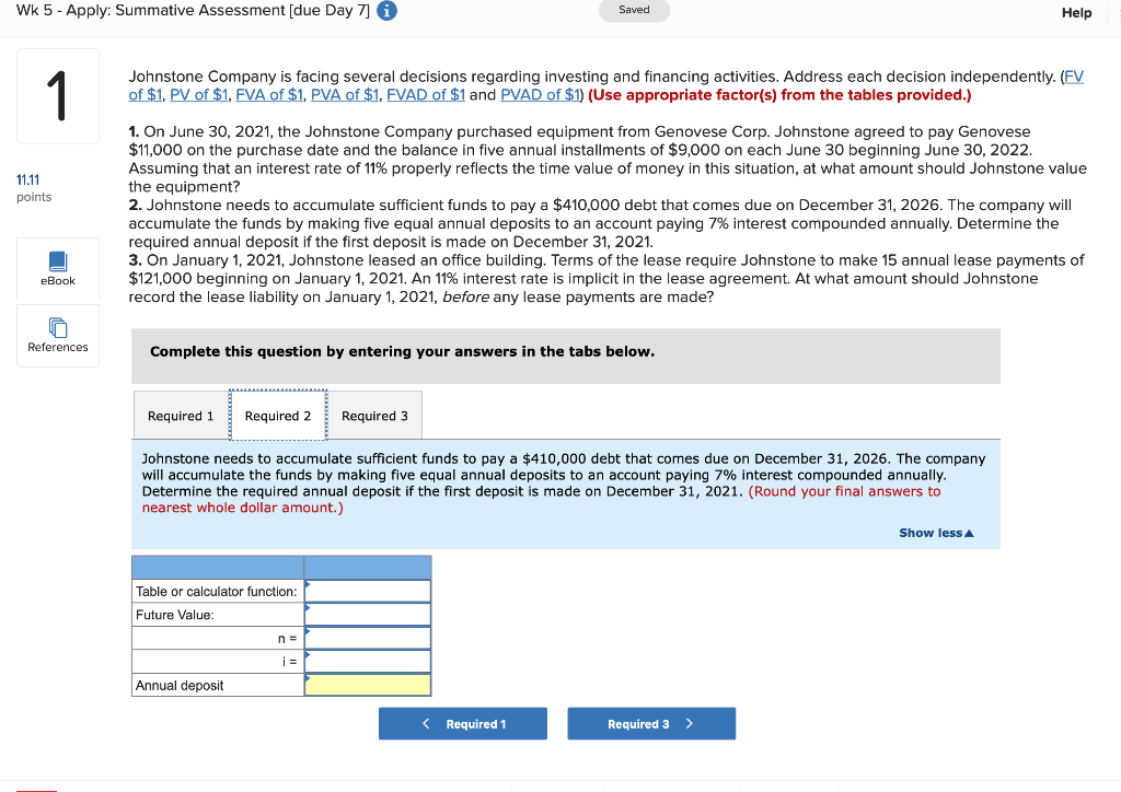 Help 1 Johnstone Company is facing several decisions regarding investing and financing