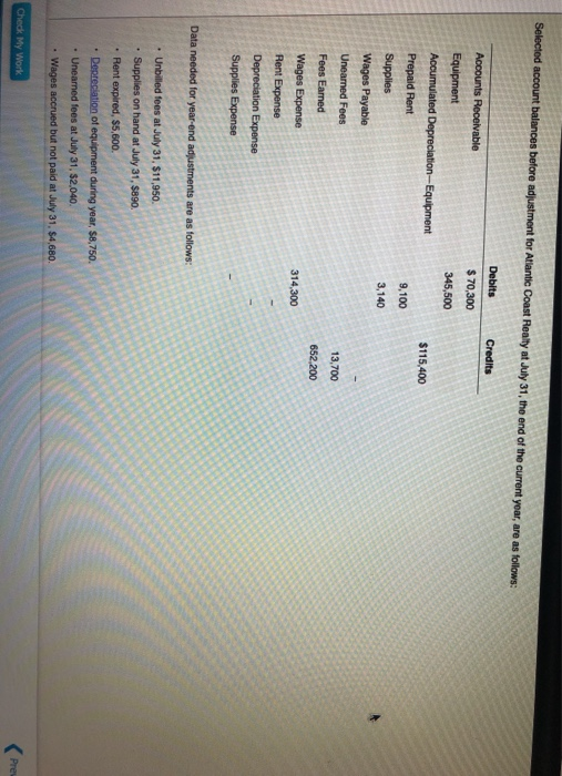 needed for year-end adjustments are as follows: Unbilled fees at July 31,