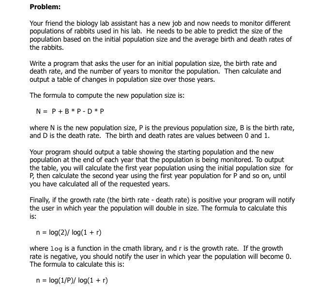  Please keep it basic C++! Problem: Your friend the biology lab