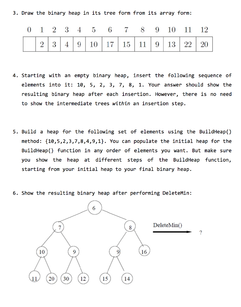  3. Draw the binary heap in its tree form from its