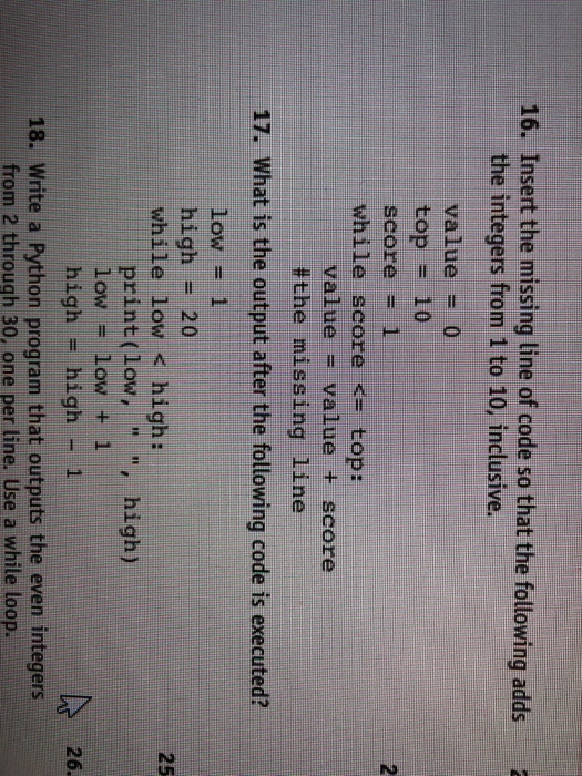  help me! 16,17,18 16. Insert the missing line of code so
