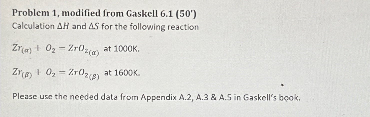  Problem 1, modified from Gaskell 6.1(50') Calculation H and S for