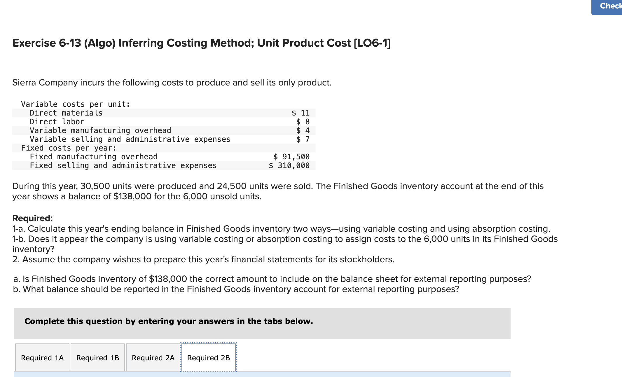  Exercise 6-13(Algo) Inferring Costing Method; Unit Product Cost [L06-1] Sierra Company
