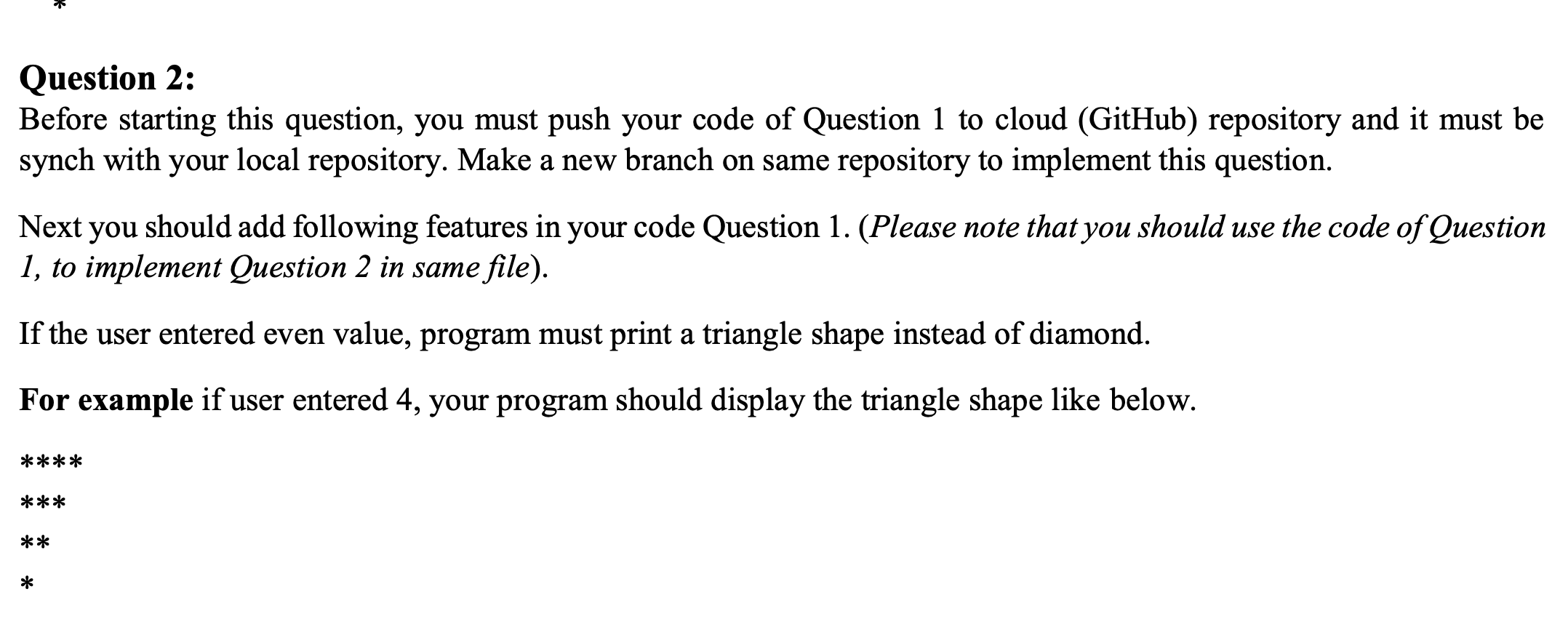  Question 2: Before starting this question, you must push your code