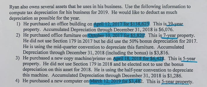 How do I fill out the 4562 for this information? Ryan also