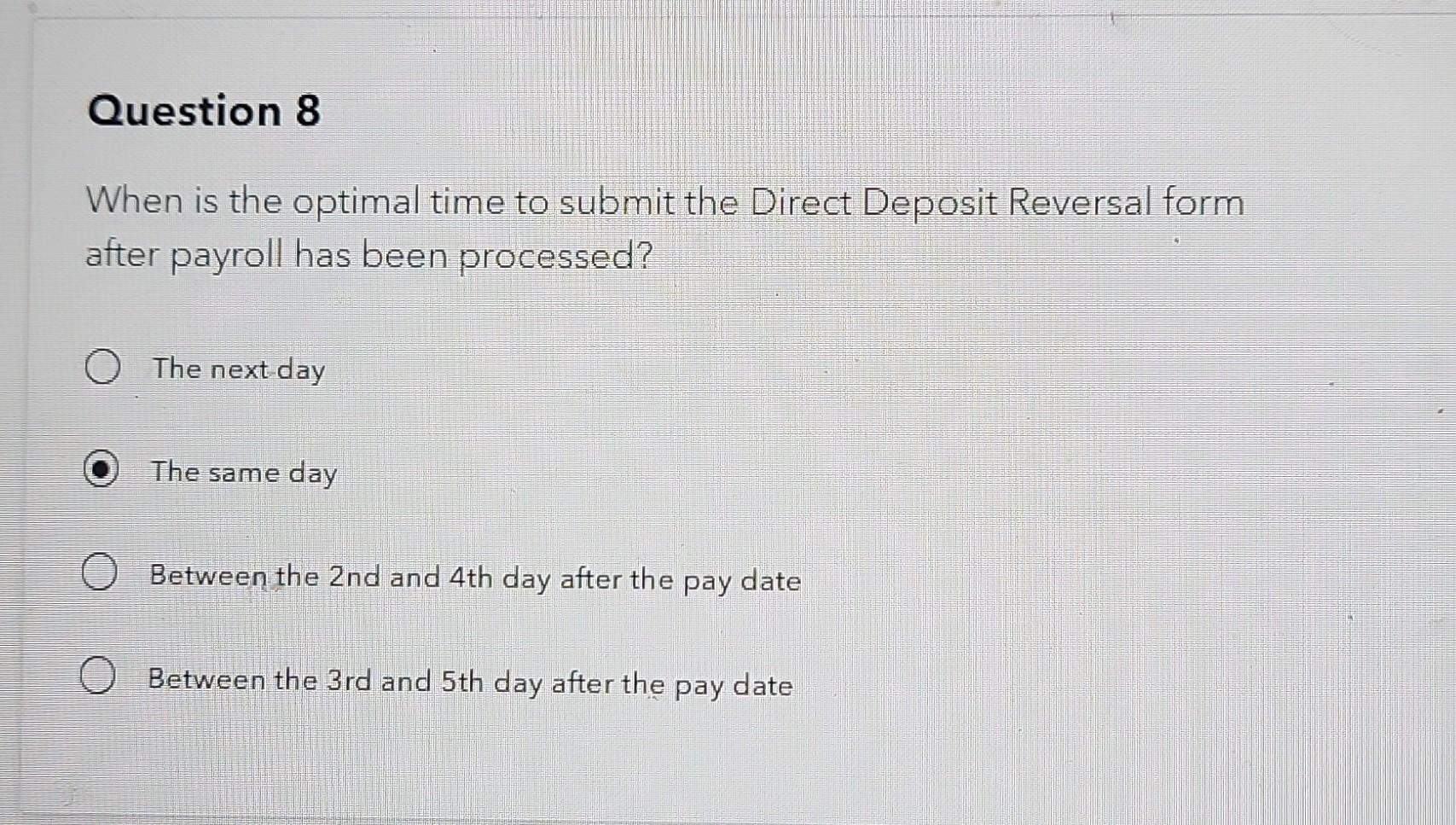  When is the optimal time to submit the Direct Deposit Reversal