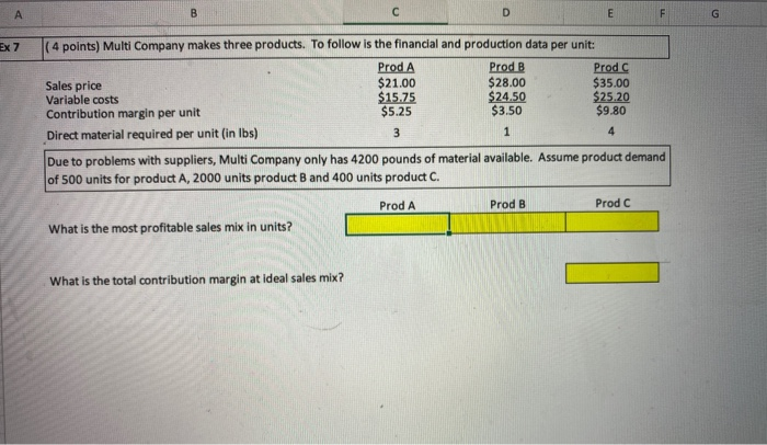 managerial accounting: show formulas please B D E F G EX 7
