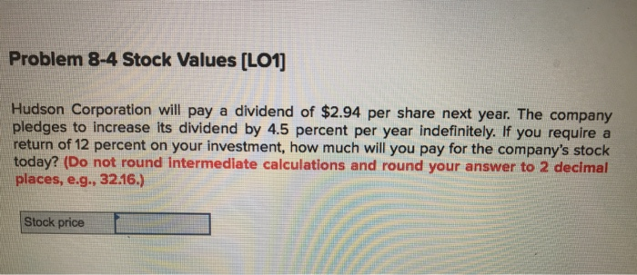  Problem 8-4 Stock Values [LO1 Hudson Corporation will pay a dividend