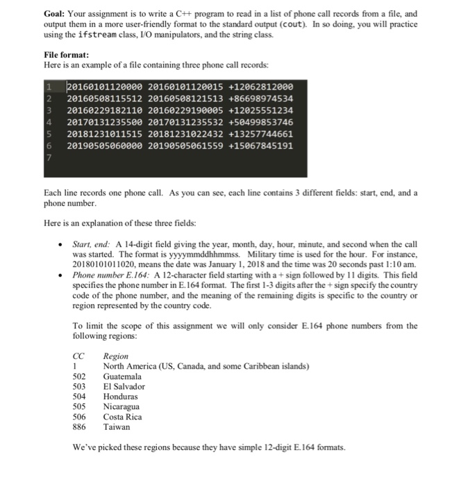  Goal: Your assignment is to write a C++ program to read