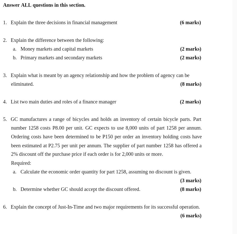  Answer ALL questions in this section. 1. Explain the three decisions