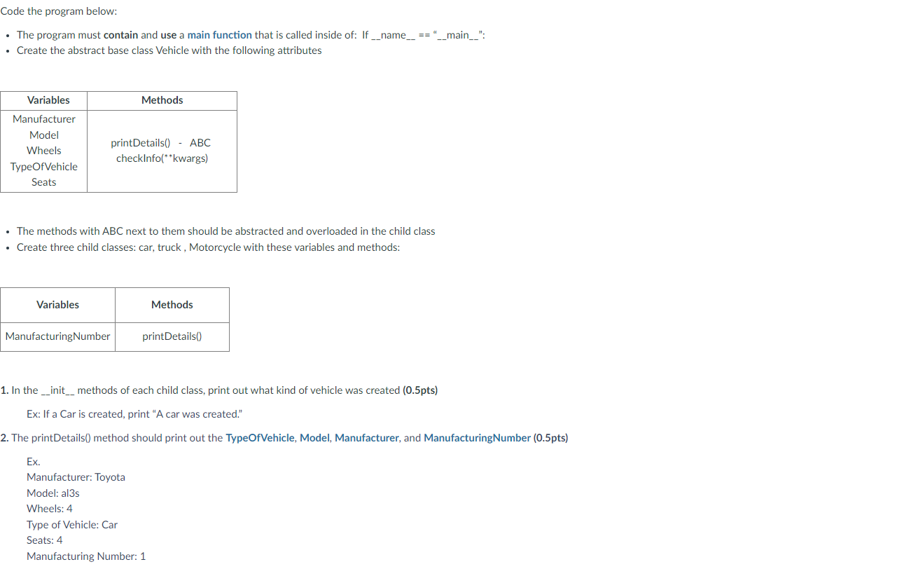  Code the program below: - The program must contain and use