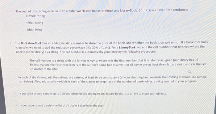 please help in java The goal of this coding exercise is to