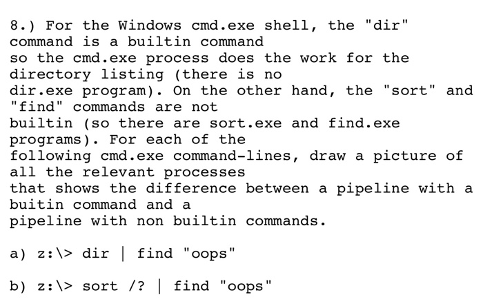  Operating systems in C 8.) For the Windows cmd.exe shell, the