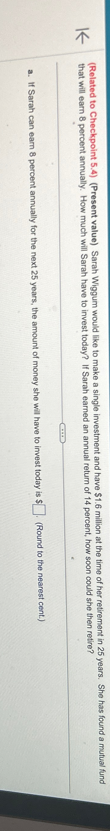  that will earn 8 percent annually. How much will Sarah have