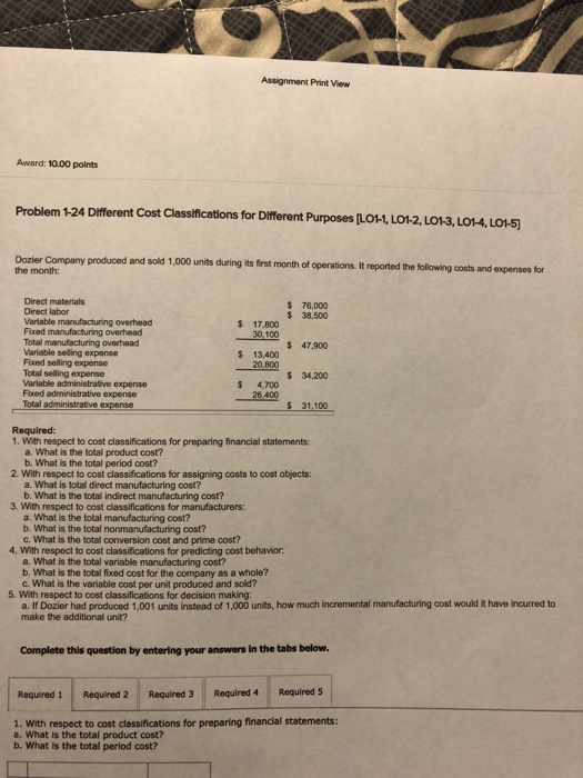  Assignment Print View Award: 10.00 points Problem 1-24 Different Cost Classifications