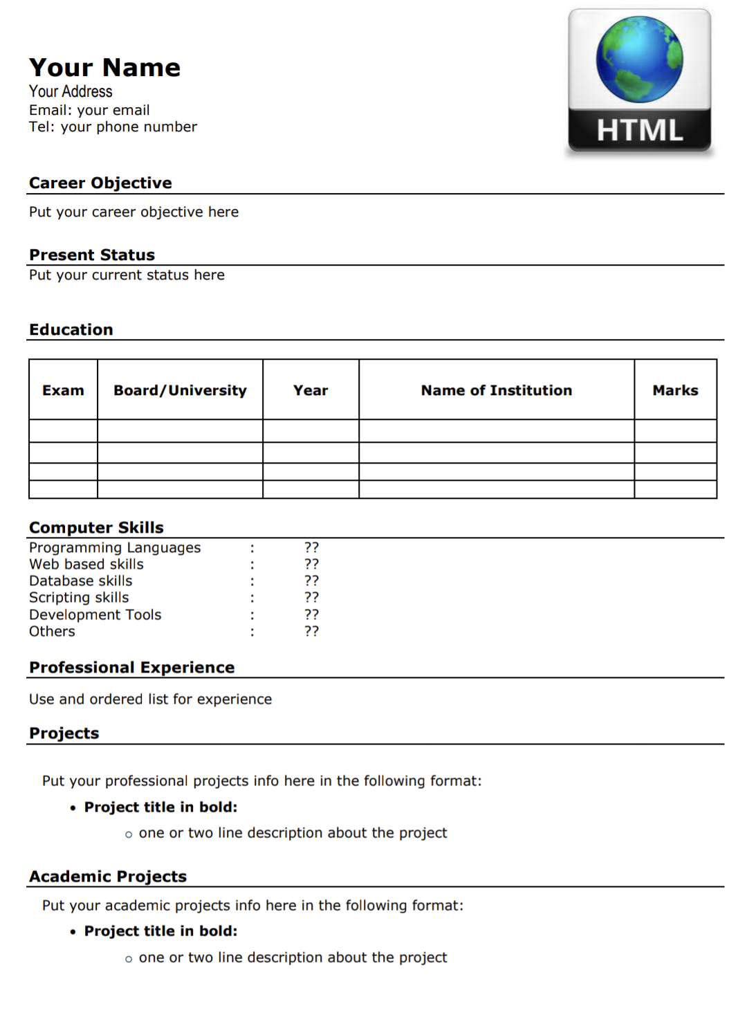  Implement this CV template using HTML. Your Name Your Address Email: