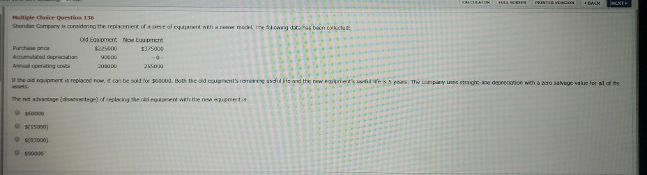  CALCULATOR FULL SCREEN PRINTER VERSION BACK NEXT Multiple Choice Question 136