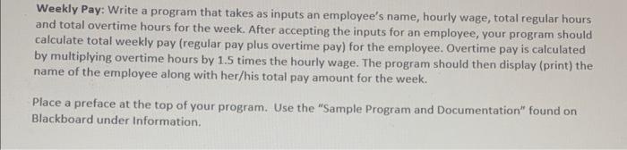 using python please help Weekly Pay: Write a program that takes as