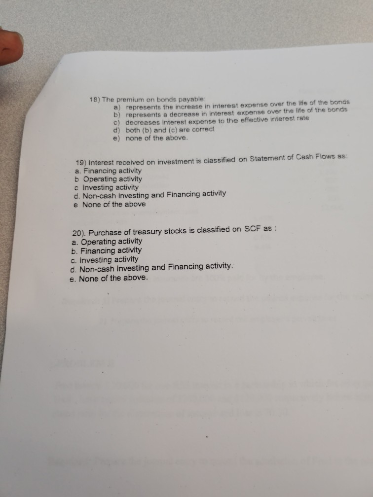  18) The premium on bonds payable: a) represents the increase in