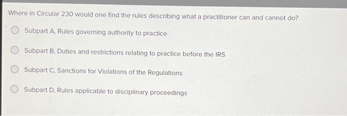  Where in Circular 230 would one find the rules describing what