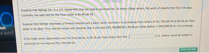  Suppose that Retrojo inc. Is a U.S. based MNC that will