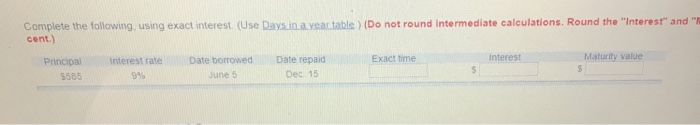 plz do all questions the following, using exact interest. (Use Days