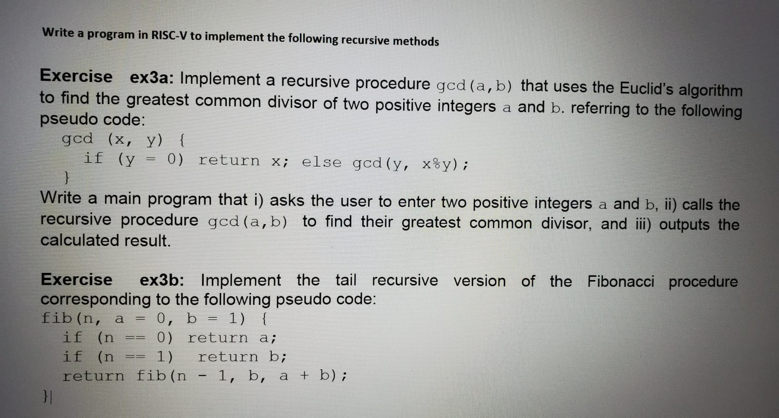  Write a program in RISC-V to implement the following recursive methods
