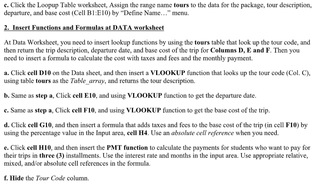 Please show the formulas needed and explain how to do this, thank