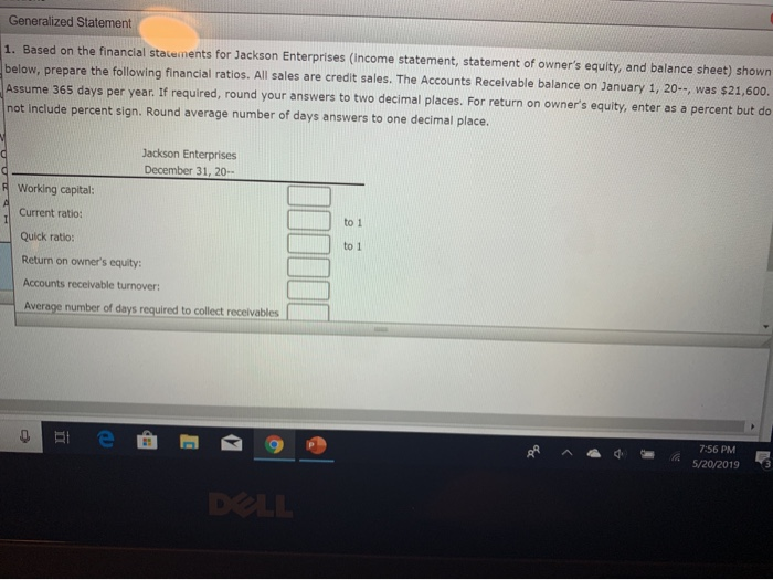  Generalized Statement 1. Based on the financial stalements for Jackson Enterprises