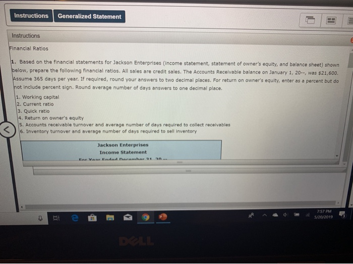 the following financial ratios. All sales are credit sales. The Accounts Receivable