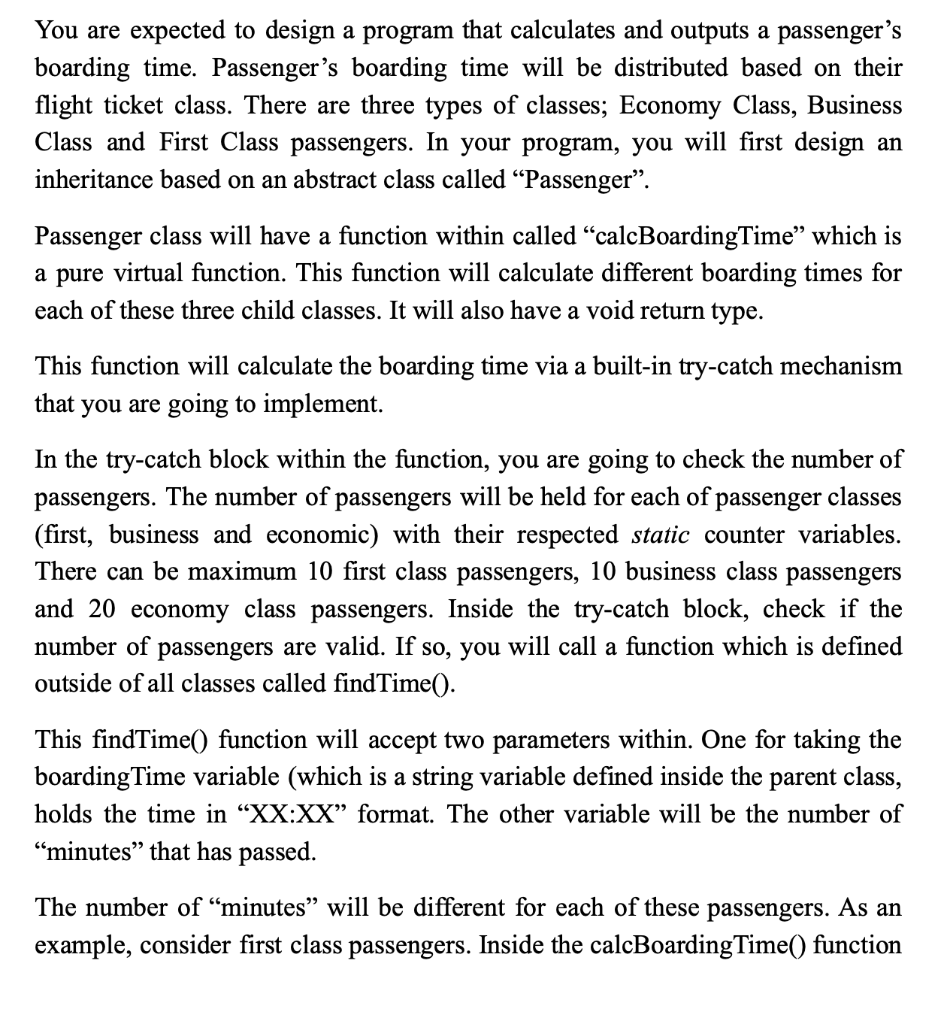 This is a C++ program, You are expected to design a program