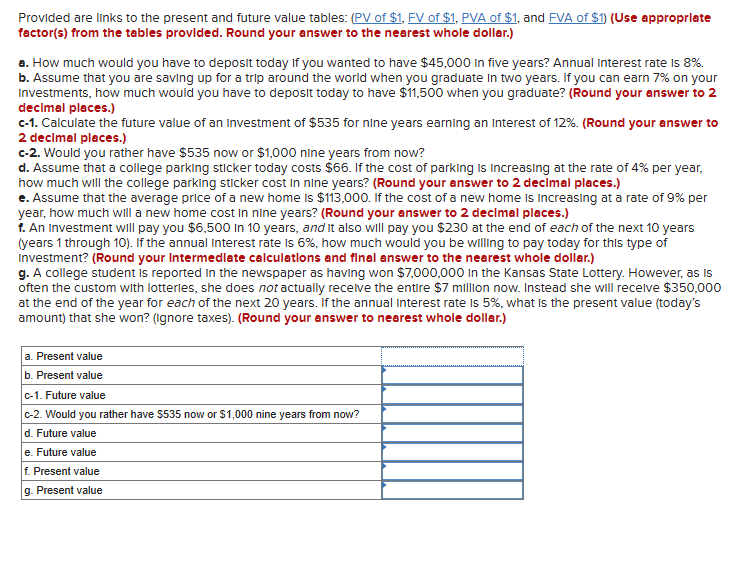 Provided are links to the present and future value tables: (PV