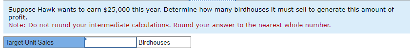 12.34%.). Calculate Hawk's break-even point in number of units and in sales