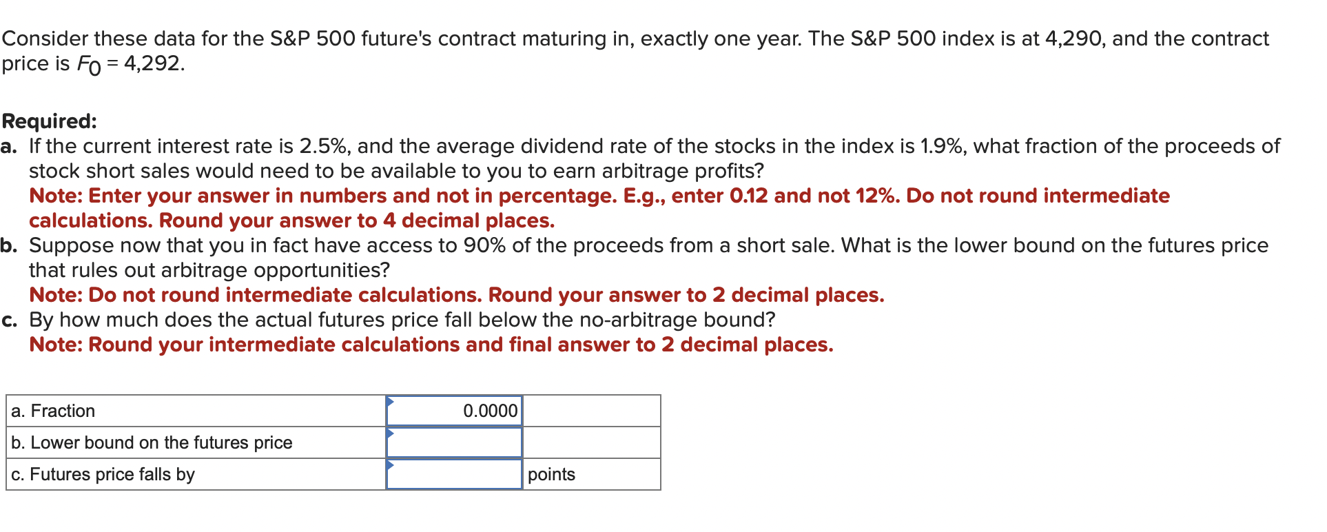  Consider these data for the S\&P 500 future's contract maturing in,