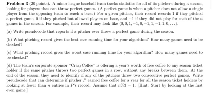  Problem 3 (20 points). A minor league baseball team tracks statistics