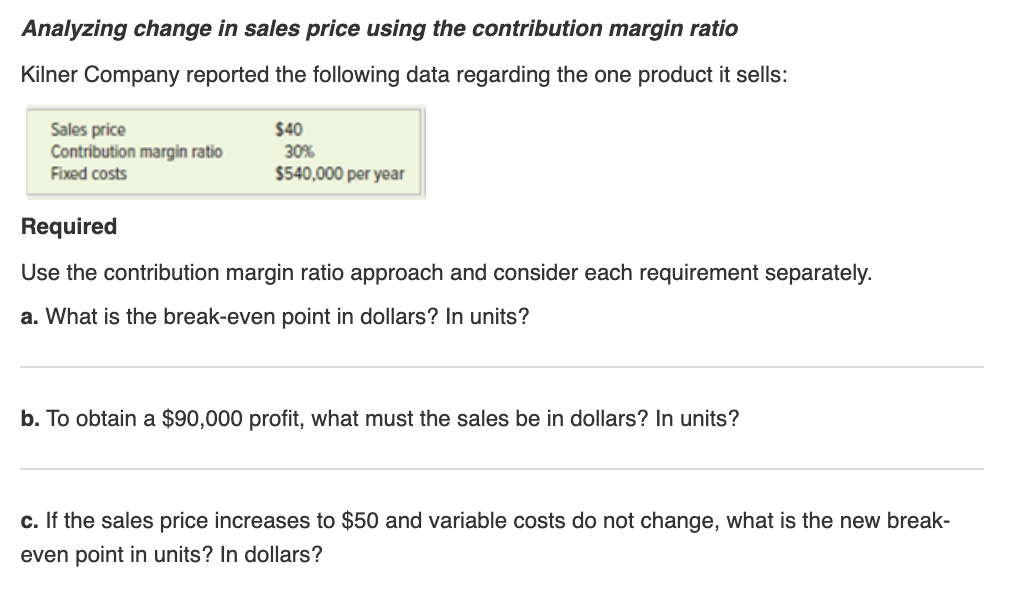  Analyzing change in sales price using the contribution margin ratio Kilner