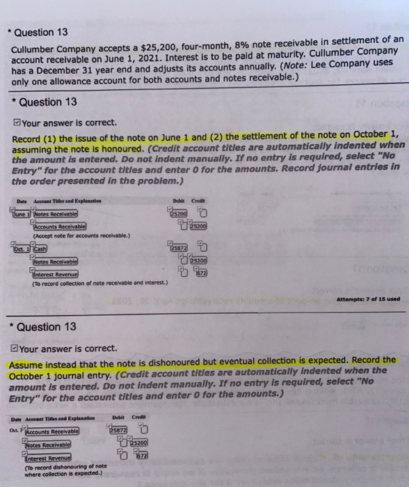  solutions ? * Question 13 Cullumber Company accepts a $25,200, four-month,